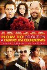 Watch How to Go Out on a Date in Queens M4ufree