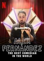 Watch Alex Fernndez: The Best Comedian in the World M4ufree
