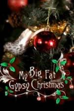 Watch My Big Fat Gypsy Christmas M4ufree
