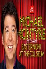 Watch Michael McIntyre's Easter Night at the Coliseum M4ufree