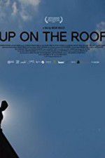 Watch Up on the Roof M4ufree