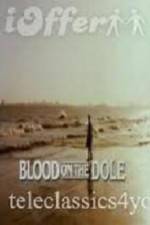 Watch Blood on the Dole M4ufree