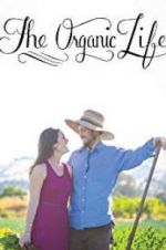 Watch The Organic Life M4ufree