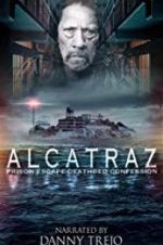 Watch Alcatraz Prison Escape: Deathbed Confession M4ufree