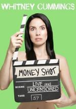 Watch Whitney Cummings: Money Shot M4ufree