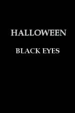 Watch Halloween Black Eyes M4ufree