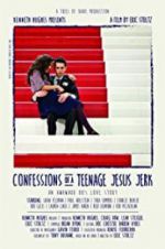 Watch Confessions of a Teenage Jesus Jerk M4ufree