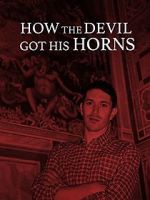 Watch How the Devil Got His Horns: A Diabolical Tale M4ufree