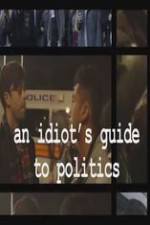 Watch An Idiot's Guide to Politics M4ufree