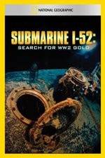 Watch Submarine I-52 Search For WW2 Gold M4ufree