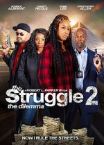 Watch The Struggle II: The Delimma M4ufree