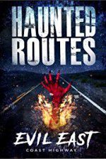 Watch Haunted Routes: Evil East Coast Highway M4ufree
