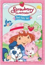 Watch Strawberry Shortcake: Best Pets Yet M4ufree