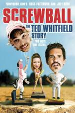 Watch Screwball The Ted Whitfield Story M4ufree