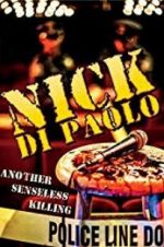 Watch Nick Di Paolo: Another Senseless Killing M4ufree