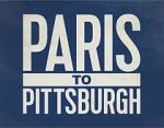 Watch Paris to Pittsburgh M4ufree