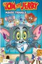 Watch Tom And Jerry Mouse Trouble M4ufree