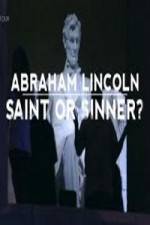 Watch Abraham Lincoln Saint or Sinner M4ufree