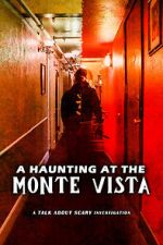 Watch A Haunting at the Monte Vista M4ufree