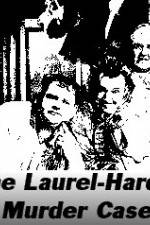 Watch The Laurel-Hardy Murder Case M4ufree