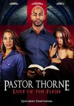 Watch Pastor Thorne: Lust of the Flesh M4ufree