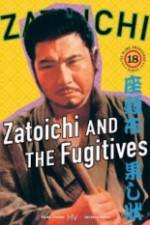 Watch Zatoichi and the Fugitives M4ufree