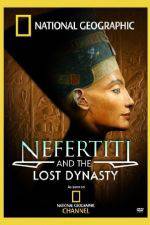 Watch National Geographic Nefertiti and the Lost Dynasty M4ufree