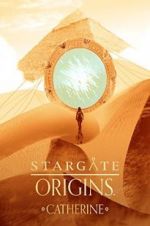 Watch Stargate Origins: Catherine M4ufree