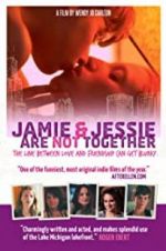 Watch Jamie and Jessie Are Not Together M4ufree