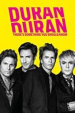 Watch Duran Duran: There\'s Something You Should Know M4ufree