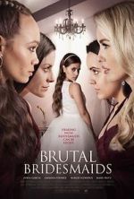 Watch Brutal Bridesmaids M4ufree