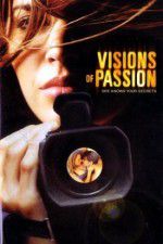 Watch Visions of Passion M4ufree