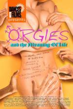 Watch Orgies and the Meaning of Life M4ufree