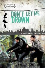 Watch Don't Let Me Drown M4ufree