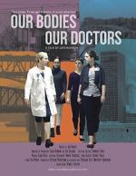 Watch Our Bodies Our Doctors M4ufree