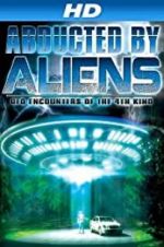 Watch Abducted by Aliens: UFO Encounters of the 4th Kind M4ufree