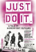 Watch Just Do It: A Tale of Modern-day Outlaws M4ufree