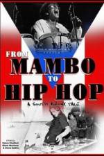 Watch From Mambo to Hip Hop A South Bronx Tale M4ufree