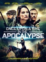 Watch Once Upon a Time in the Apocalypse M4ufree