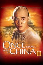 Watch Once Upon a Time in China III M4ufree