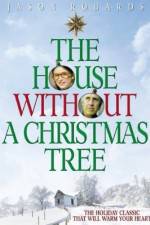 Watch The House Without a Christmas Tree M4ufree