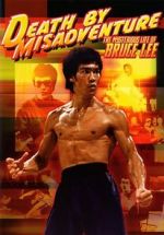 Watch Death by Misadventure: The Mysterious Life of Bruce Lee M4ufree