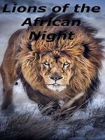 Watch Lions of the African Night M4ufree