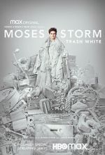 Watch Moses Storm: Trash White (TV Special 2022) M4ufree