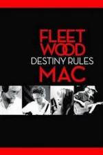 Watch Fleetwood Mac: Destiny Rules M4ufree