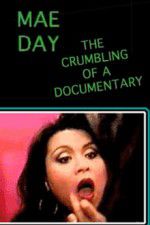 Watch Mae Day: The Crumbling of a Documentary M4ufree