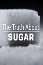 Watch The Truth About Sugar M4ufree