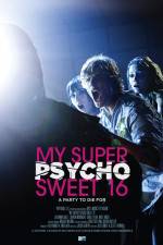 Watch My Super Psycho Sweet 16 M4ufree