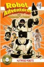 Watch Robot Adventures with Robosapien and Friends Humanoid Robots M4ufree