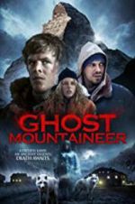 Watch Ghost Mountaineer M4ufree